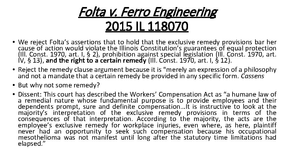 Folta v. Ferro Engineering 2015 IL 118070 • We reject Folta’s assertions that to