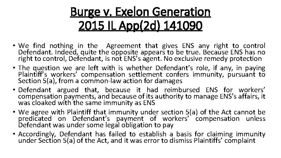 Burge v. Exelon Generation 2015 IL App(2 d) 141090 • We find nothing in