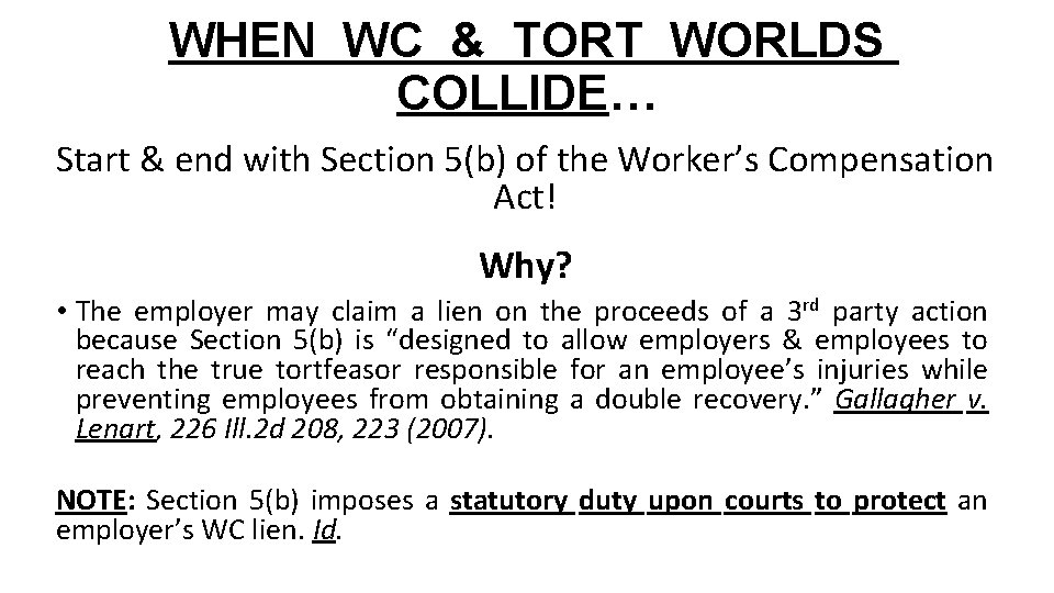 WHEN WC & TORT WORLDS COLLIDE… Start & end with Section 5(b) of the