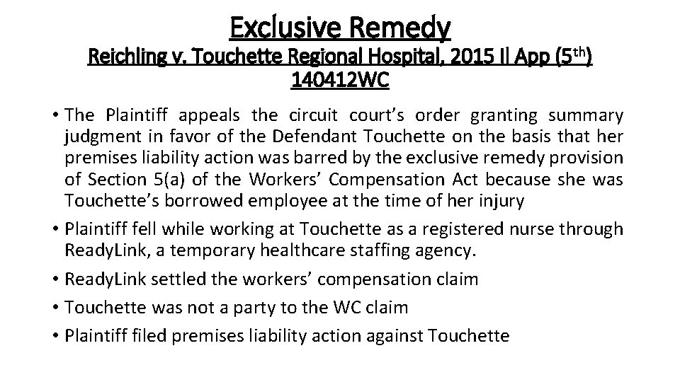 Exclusive Remedy Reichling v. Touchette Regional Hospital, 2015 Il App (5 th) 140412 WC