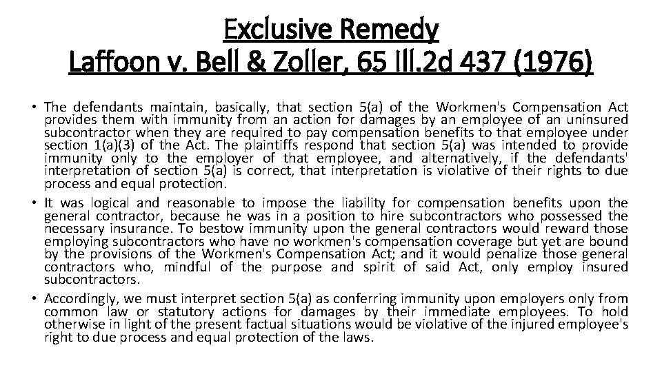 Exclusive Remedy Laffoon v. Bell & Zoller, 65 Ill. 2 d 437 (1976) •