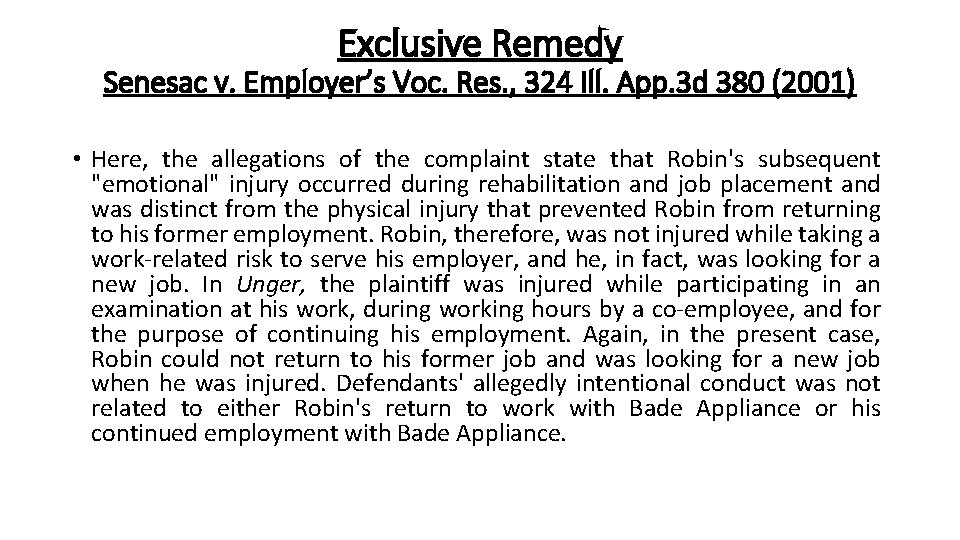 Exclusive Remedy Senesac v. Employer’s Voc. Res. , 324 Ill. App. 3 d 380