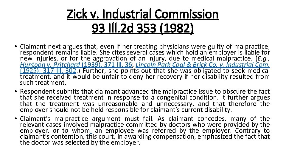 Zick v. Industrial Commission 93 Ill. 2 d 353 (1982) • Claimant next argues