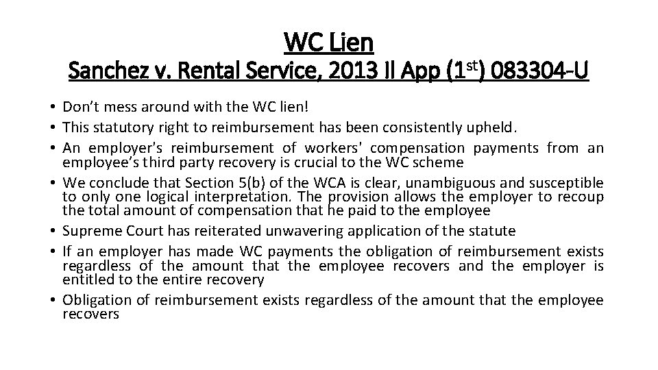 WC Lien Sanchez v. Rental Service, 2013 Il App (1 st) 083304 -U •