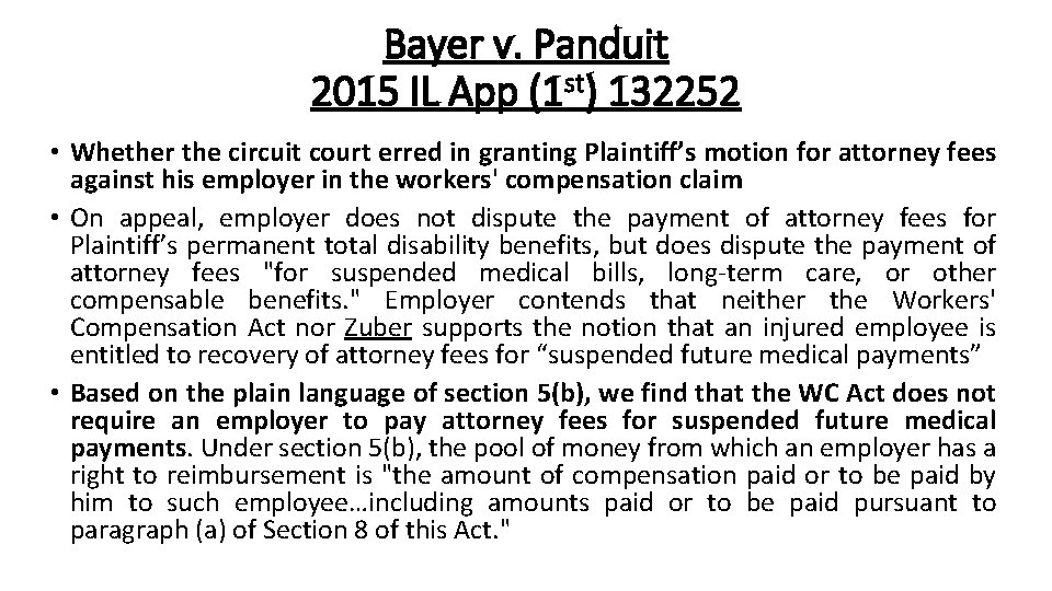 Bayer v. Panduit 2015 IL App (1 st) 132252 • Whether the circuit court