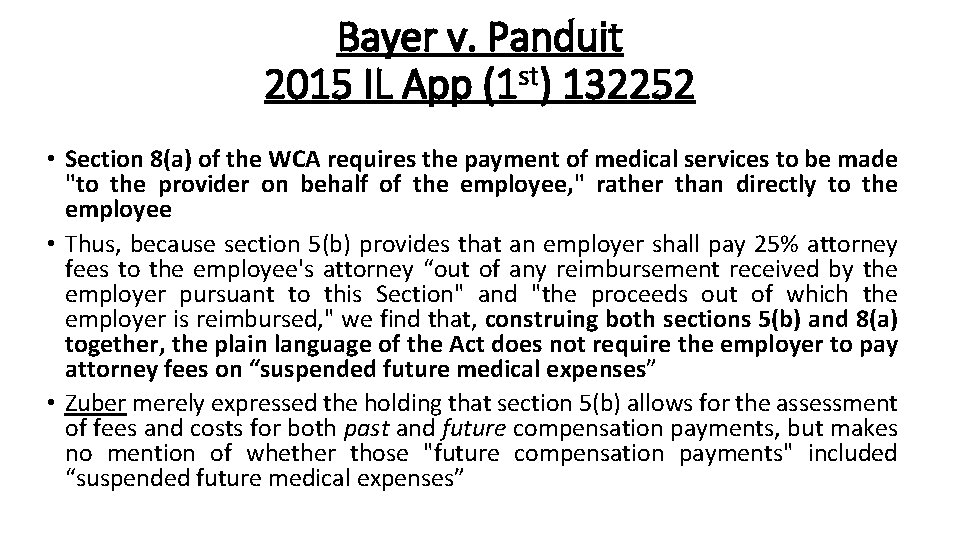 Bayer v. Panduit 2015 IL App (1 st) 132252 • Section 8(a) of the