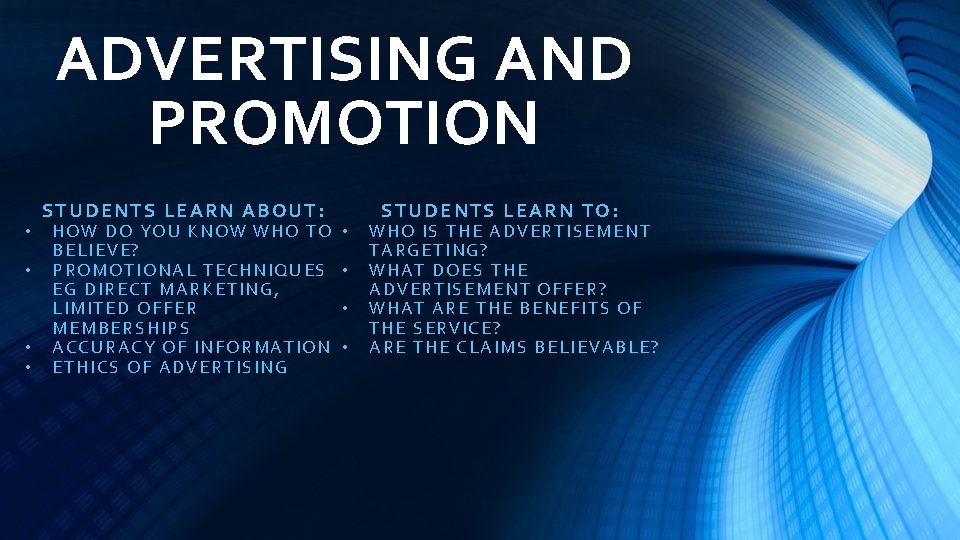 ADVERTISING AND PROMOTION • • STUDENTS LEARN AB OUT: HOW DO YOU KNOW WHO