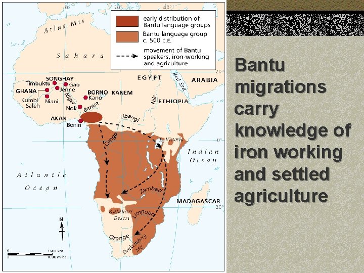 Bantu migrations carry knowledge of iron working and settled agriculture 