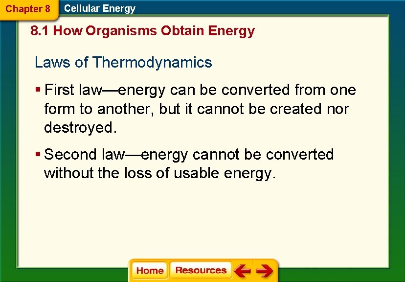 Chapter 8 Cellular Energy Section 1 How Organisms
