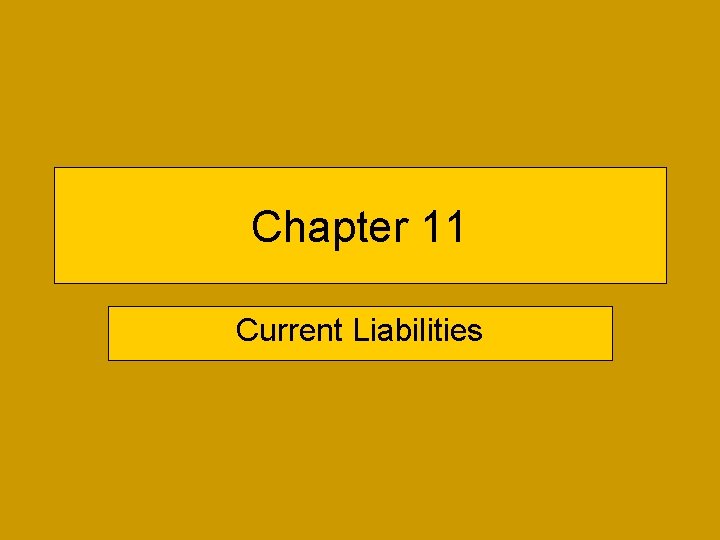 Chapter 11 Current Liabilities 