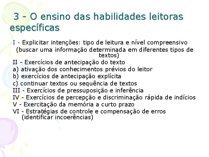 3 - O ensino das habilidades leitoras específicas I - Explicitar intenções: tipo de