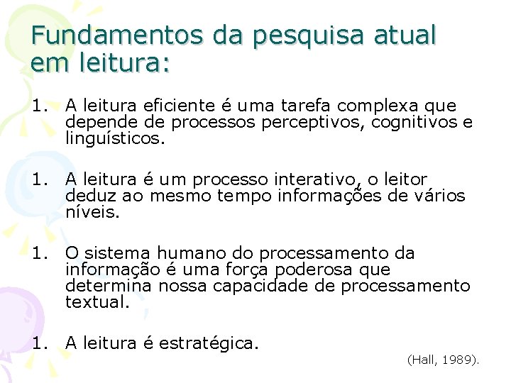 Fundamentos da pesquisa atual em leitura: 1. A leitura eficiente é uma tarefa complexa