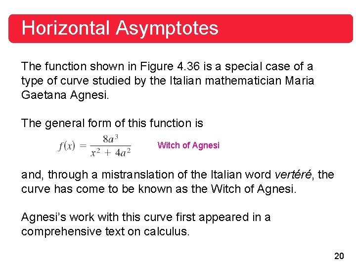 Horizontal Asymptotes The function shown in Figure 4. 36 is a special case of Horizontal Asymptotes The function shown in Figure 4. 36 is a special case of