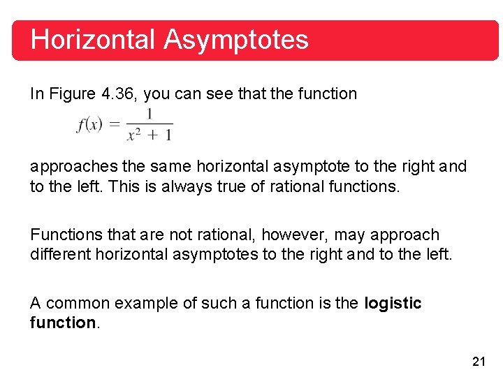 Horizontal Asymptotes In Figure 4. 36, you can see that the function approaches the Horizontal Asymptotes In Figure 4. 36, you can see that the function approaches the