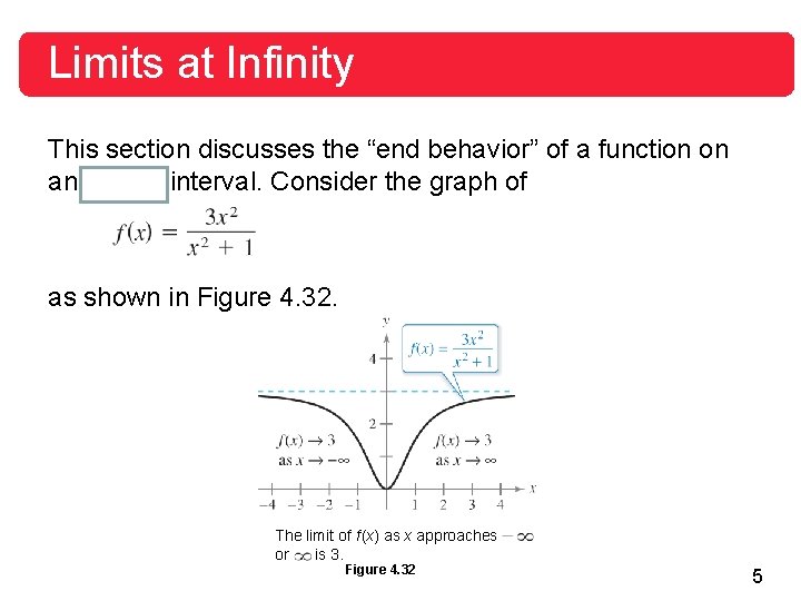 Limits at Infinity This section discusses the “end behavior” of a function on an Limits at Infinity This section discusses the “end behavior” of a function on an