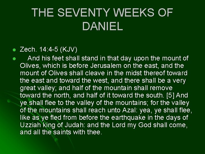 THE SEVENTY WEEKS OF DANIEL l l Zech. 14: 4 -5 (KJV) And his