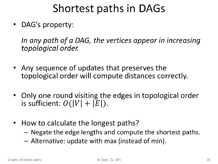Shortest paths in DAGs • Graphs: Shortest paths © Dept. CS, UPC 28 