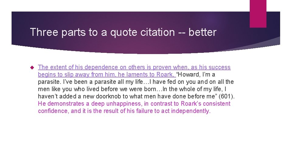 Three parts to a quote citation -- better The extent of his dependence on