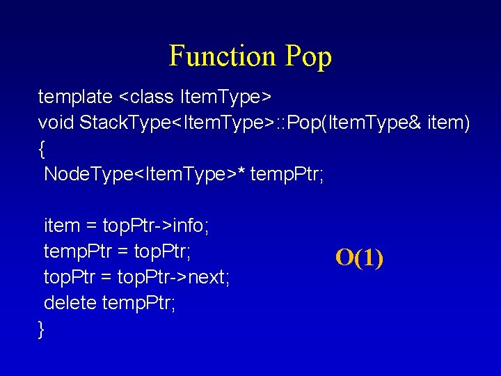Function Pop template <class Item. Type> void Stack. Type<Item. Type>: : Pop(Item. Type& item)
