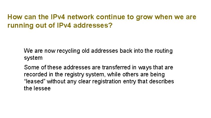 How can the IPv 4 network continue to grow when we are running out