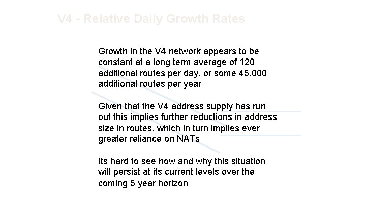 V 4 - Relative Daily Growth Rates Growth in the V 4 network appears