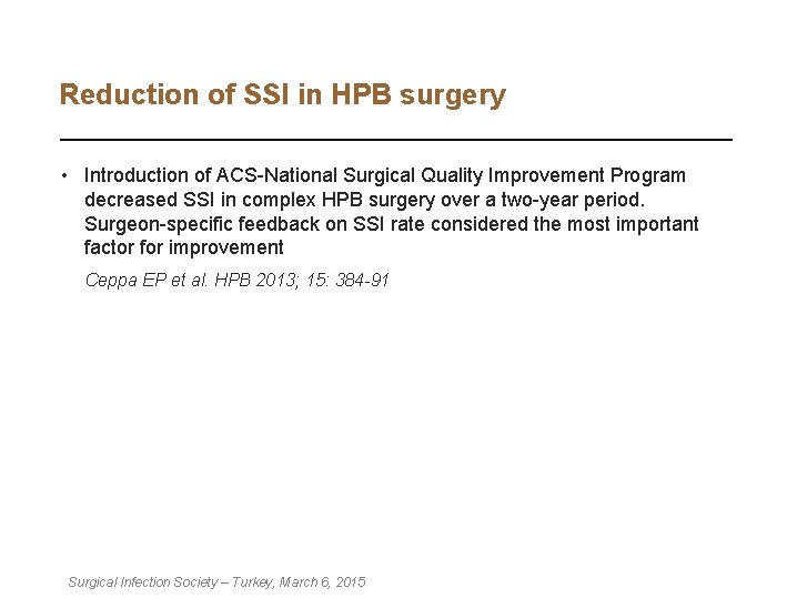 Reduction of SSI in HPB surgery • Introduction of ACS-National Surgical Quality Improvement Program