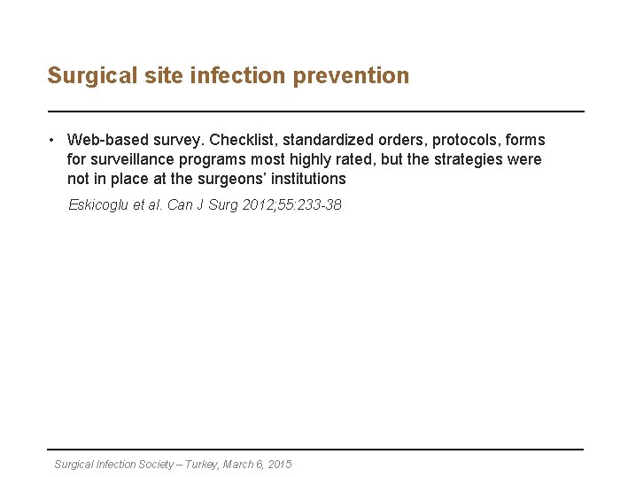 Surgical site infection prevention • Web-based survey. Checklist, standardized orders, protocols, forms for surveillance