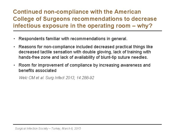 Continued non-compliance with the American College of Surgeons recommendations to decrease infectious exposure in