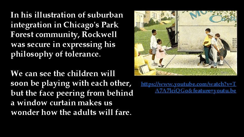In his illustration of suburban integration in Chicago's Park Forest community, Rockwell was secure
