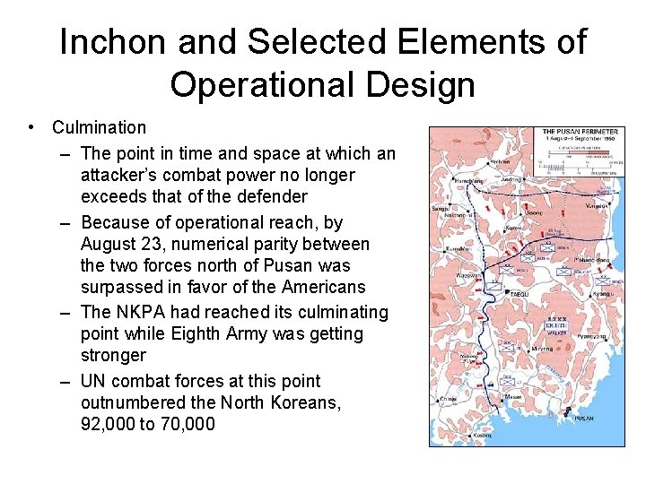 Inchon and Selected Elements of Operational Design • Culmination – The point in time
