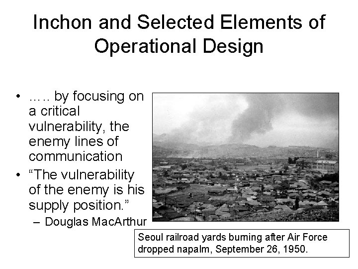 Inchon and Selected Elements of Operational Design • …. . by focusing on a