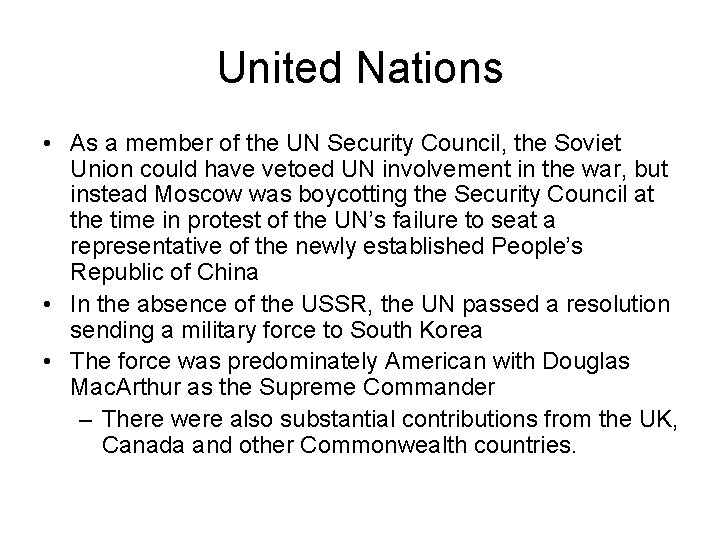 United Nations • As a member of the UN Security Council, the Soviet Union