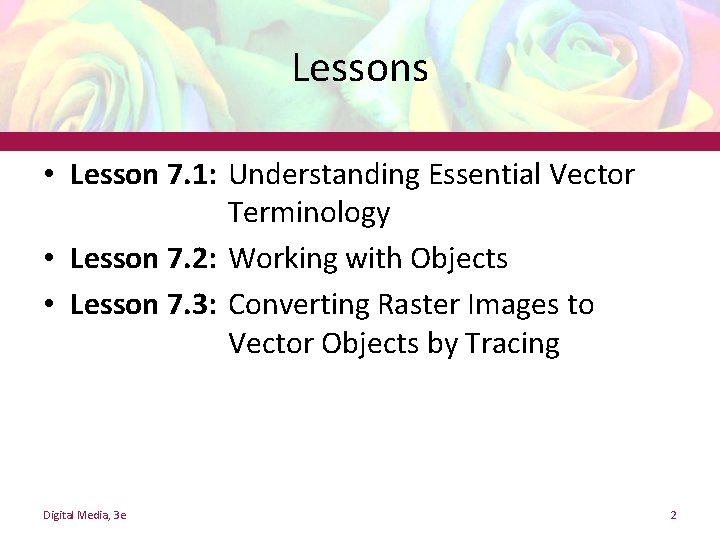 Lessons • Lesson 7. 1: Understanding Essential Vector Terminology • Lesson 7. 2: Working