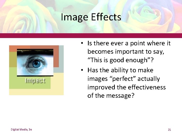 Image Effects • Is there ever a point where it becomes important to say,