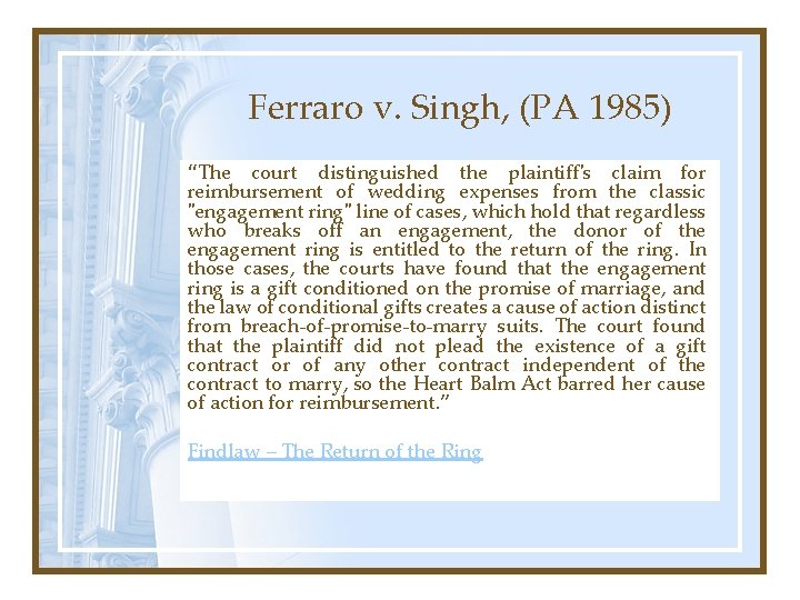 Ferraro v. Singh, (PA 1985) “The court distinguished the plaintiff's claim for reimbursement of