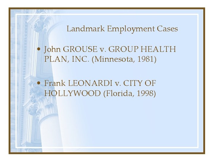 Landmark Employment Cases • John GROUSE v. GROUP HEALTH PLAN, INC. (Minnesota, 1981) •