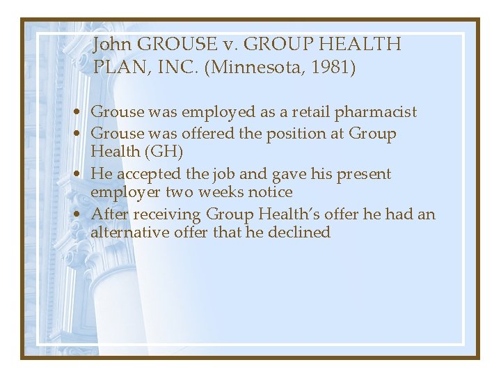 John GROUSE v. GROUP HEALTH PLAN, INC. (Minnesota, 1981) • Grouse was employed as