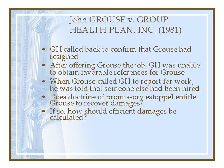 John GROUSE v. GROUP HEALTH PLAN, INC. (1981) • GH called back to confirm