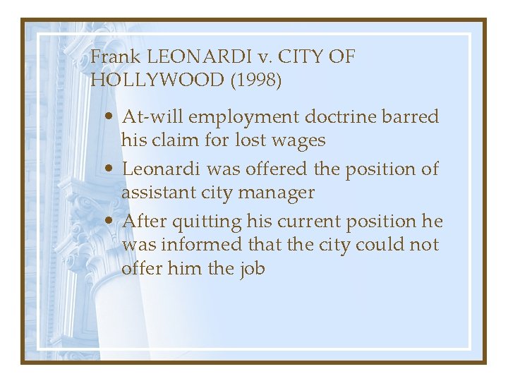 Frank LEONARDI v. CITY OF HOLLYWOOD (1998) • At-will employment doctrine barred his claim