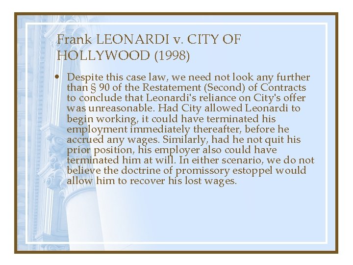 Frank LEONARDI v. CITY OF HOLLYWOOD (1998) • Despite this case law, we need