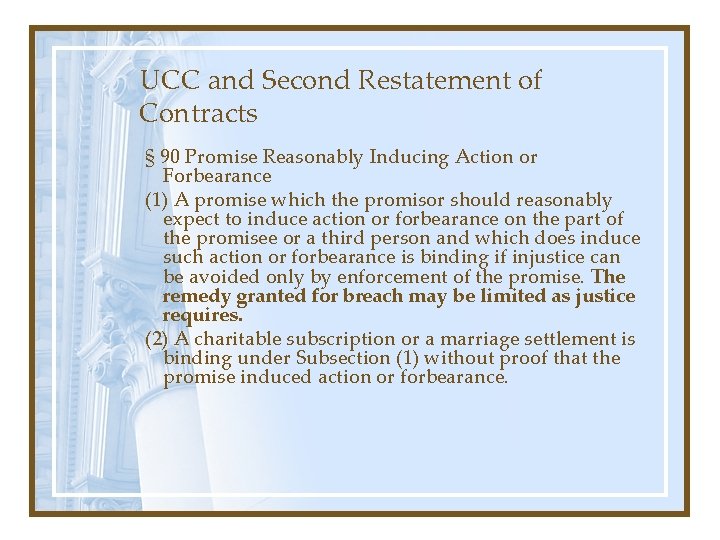 UCC and Second Restatement of Contracts § 90 Promise Reasonably Inducing Action or Forbearance