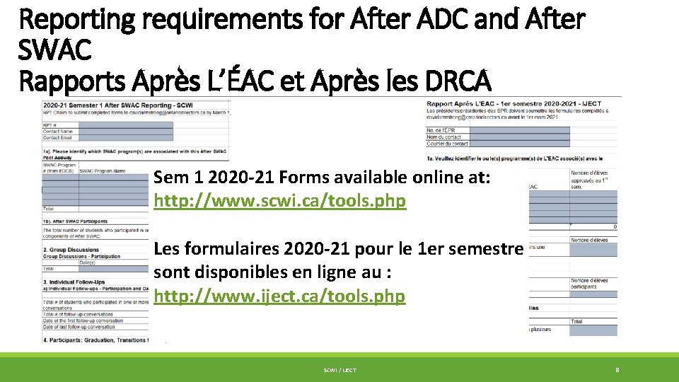 Reporting requirements for After ADC and After SWAC Rapports Après L’ÉAC et Après les