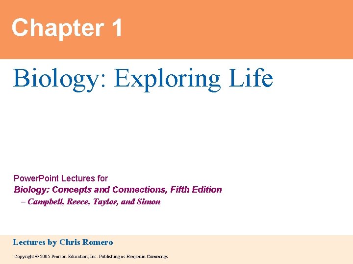Chapter 1 Biology: Exploring Life Power. Point Lectures for Biology: Concepts and Connections, Fifth