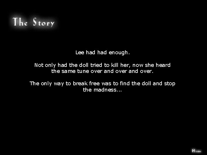 Lee had enough. Not only had the doll tried to kill her, now she