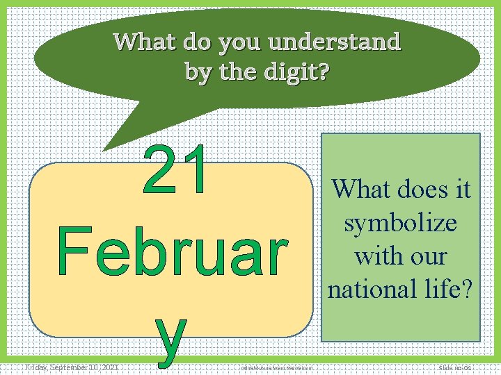 What do you understand by the digit? 21 Februar y Friday, September 10, 2021