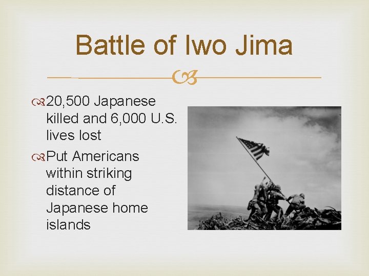 Battle of Iwo Jima 20, 500 Japanese killed and 6, 000 U. S. lives