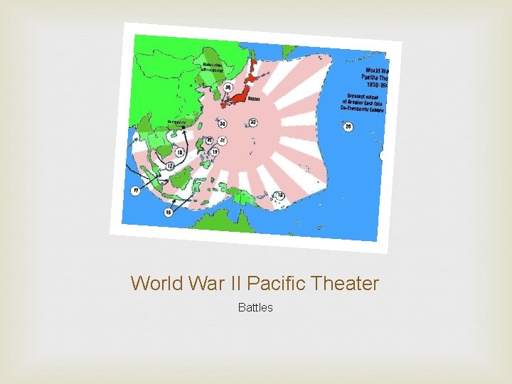 World War II Pacific Theater Battles 