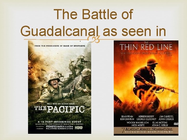 The Battle of Guadalcanal as seen in 