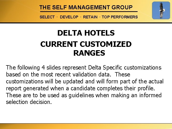 THE SELF MANAGEMENT GROUP SELECT . DEVELOP . RETAIN . TOP PERFORMERS DELTA HOTELS