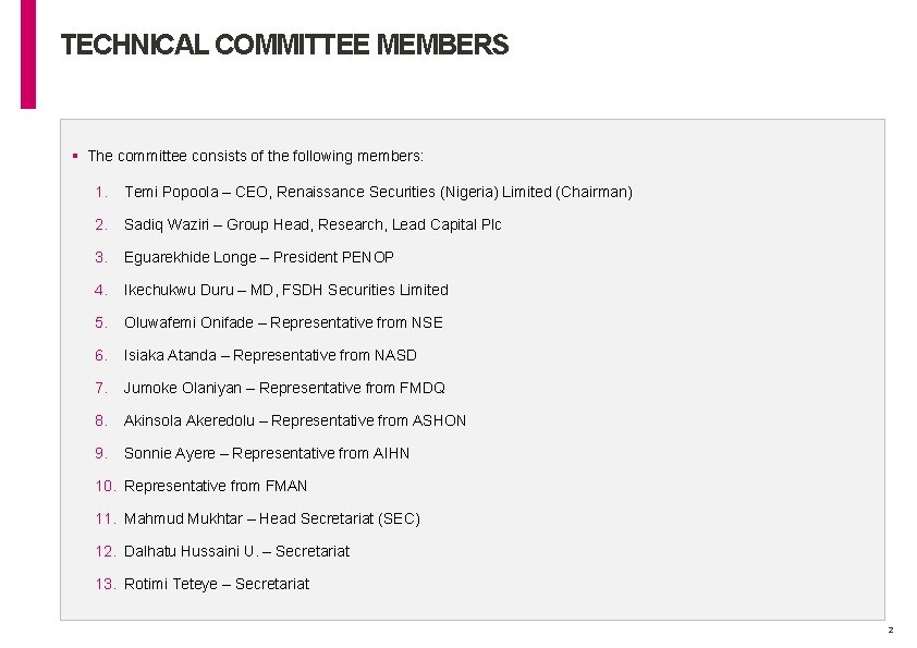 TECHNICAL COMMITTEE MEMBERS § The committee consists of the following members: 1. Temi Popoola